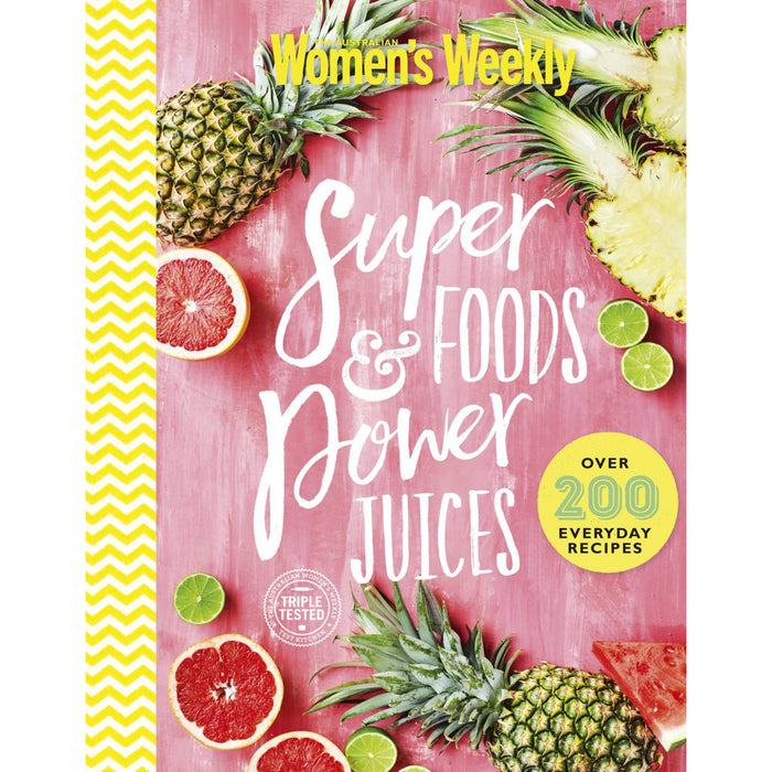 Super Foods & Power Juices – Australian Women’s Weekly