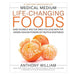 Medical Medium – Life Changing Foods by Anthony William